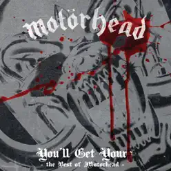 You'll Get Yours - The Best of Motörhead - Motörhead