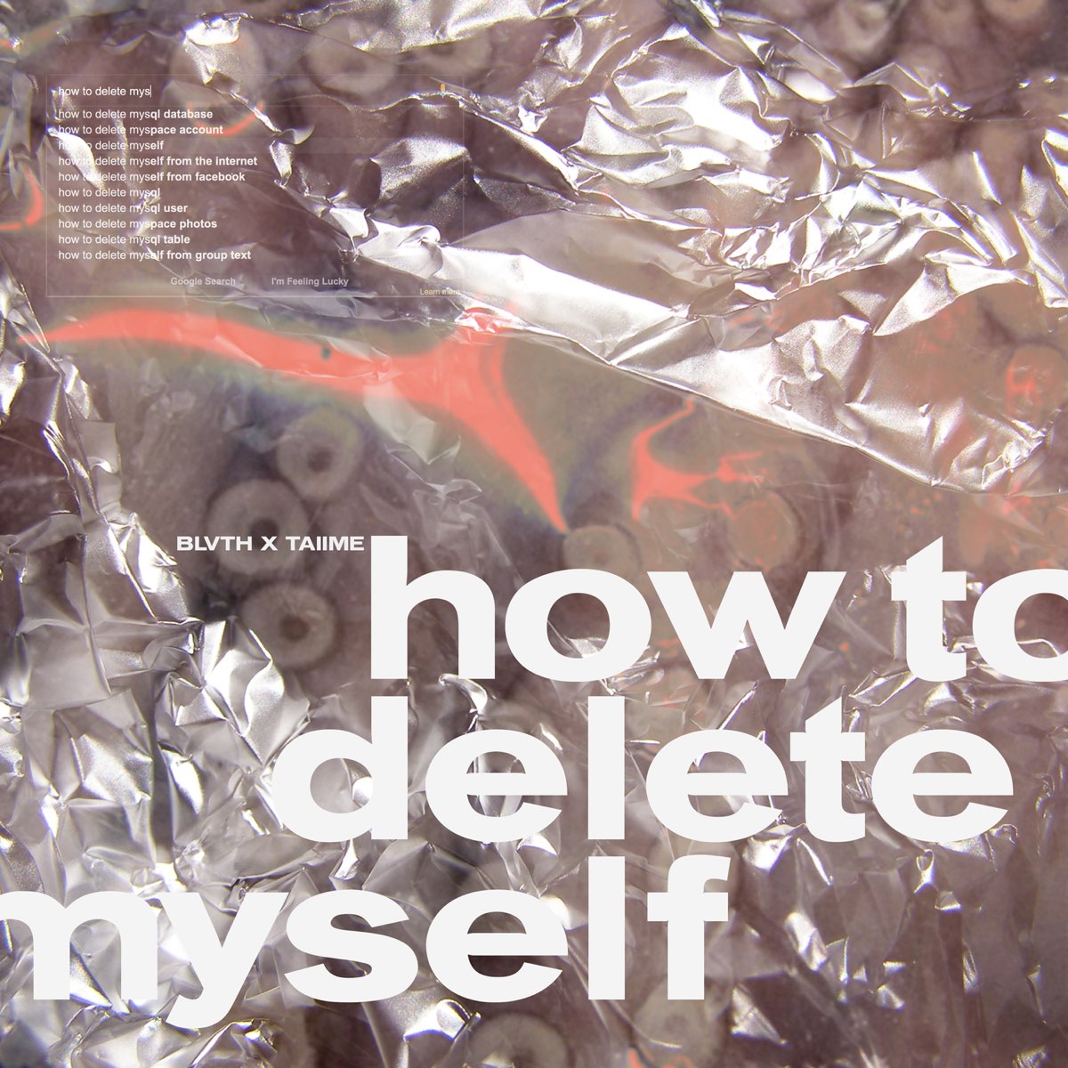 How to Delete Myself - EP“ von BLVTH & TAIIME bei Apple Music