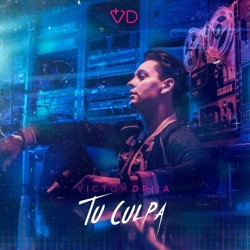 Victor Drija - Tu Culpa