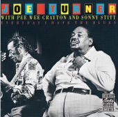 Joe Turner - Everyday I Have the Blues