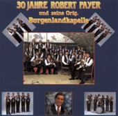 Robert Payer und seine Original Burgenlandkapelle - Ich hör schon immer Klarinetten gern