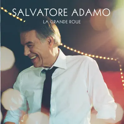 La grande roue - Salvatore Adamo