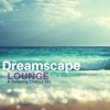 Dreamscape Lounge 2: A Relaxing Chillout Mix, 2017