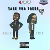 Take You There - EP album lyrics, reviews, download