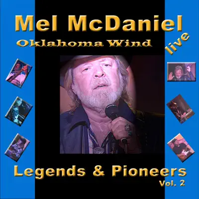 Legends & Pioneers, Vol. 2 (Live) - Mel McDaniel