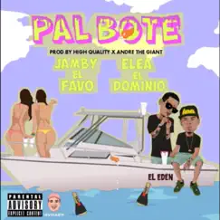 Pal Bote - Single by Ele a el Dominio & Jamby el Favo album reviews, ratings, credits