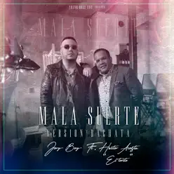 Mala Suerte (Version Bachata) [feat. Hector Acosta El Torito] - Single - Jory Boy