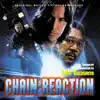 Stream & download Chain Reaction (Original Motion Picture Soundtrack)