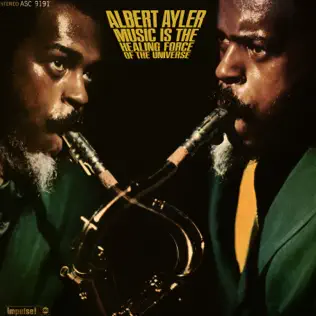 baixar álbum Albert Ayler - Music Is The Healing Force Of The Universe