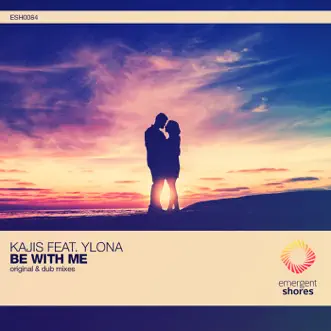 Be With Me (feat. Ylona) [Dub Mix] by Kajis song reviws