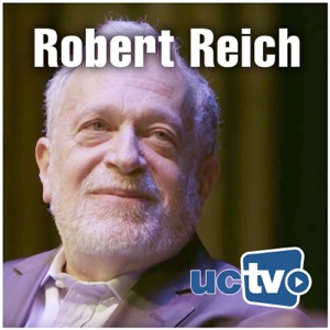 Robert Reich: Why the Common Good Disappeared and How We Get It Back with complete introduction