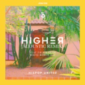 Higher (Acoustic Remix) [feat. Zach & Kailah] artwork