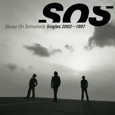 Singles 2002-1997 - Skoop on Somebody
