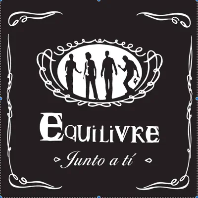 Junto a Tí - Equilivre Junto a Tí - Equilivre