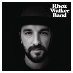 Rhett Walker Band - Like Your Father Does