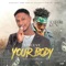 Your Body (feat. Mayorkun) - Vincent lyrics