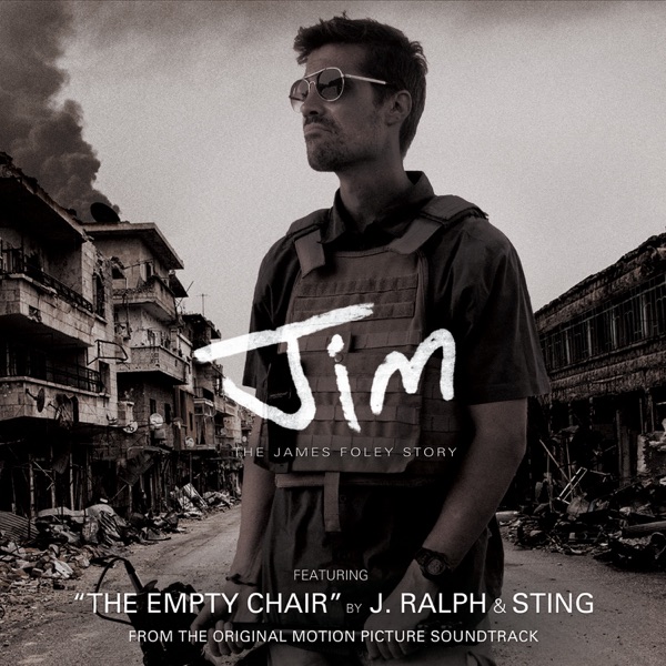 Jim: The James Foley Story (Music from the Original Motion Picture Soundtrack) - Single - J. Ralph & Sting