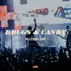 Stream & download Drugs & Candy (Live) - Single
