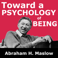 Abraham H. Maslow - Toward a Psychology of Being (Unabridged) artwork