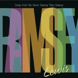 Songs from the Heart: Ramsey Plays Ramsey - Ramsey Lewis Songs from the Heart: Ramsey Plays Ramsey - Ramsey Lewis