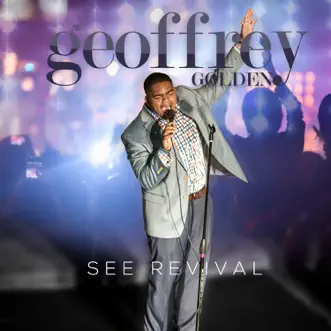 See Revival - Single by Geoffrey Golden album reviews, ratings, credits