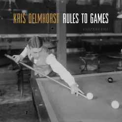 Rules to Games - Single - Kris Delmhorst Rules to Games - Single - Kris Delmhorst