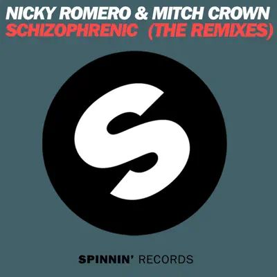 Schizophrenic (The Remixes) - Single - Nicky Romero