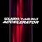 Accelerator - Solardo & CamelPhat lyrics
