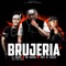 Brujería (feat. La Golosa & Tinta De Asfalto) - Mr Manyao lyrics