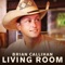 Living Room - Brian Callihan lyrics