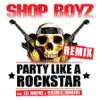 Stream & download Party Like a Rockstar (Remix) [feat. Lil Wayne & Chamillionaire] - Single