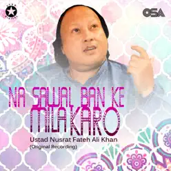 Na Sawal Ban Ke Mila Karo - Single - Nusrat Fateh Ali Khan Na Sawal Ban Ke Mila Karo - Single - Nusrat Fateh Ali Khan