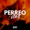Perreo Loko - Kevo DJ lyrics
