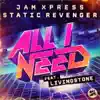 All I Need (feat. Livingstone) album lyrics, reviews, download