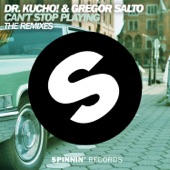 Can't Stop Playing (Dr. Kucho Remix) artwork