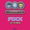Cut the Music - DJ Fixx lyrics