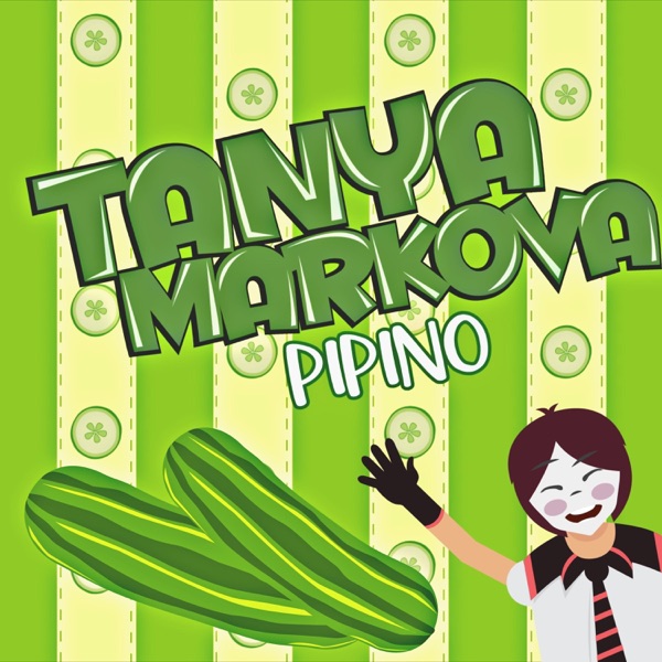Tanya Markova - Pipino