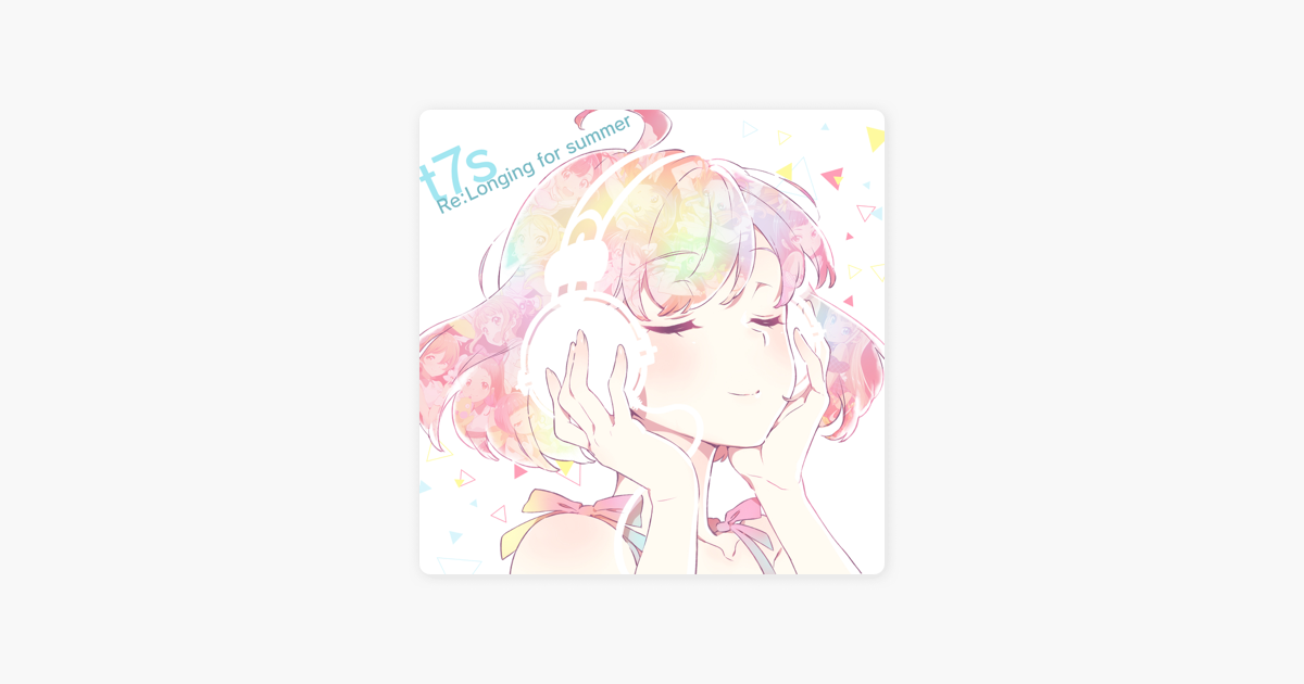 T7s Re Longing For Summer By Tokyo 7th シスターズ On Apple Music