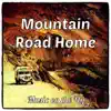 Stream & download Mountain Road Home - Single