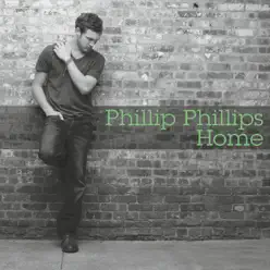 Home - EP - Phillip Phillips