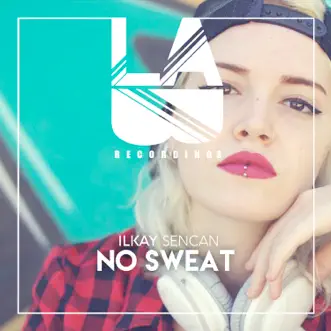 No Sweat by Ilkay Sencan song reviws