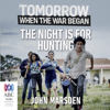 The Night is for Hunting - The Tomorrow Series Book 6 (Unabridged) - John Marsden