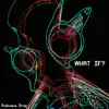 What If? album lyrics, reviews, download