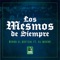 Los Mesmos de Siempre (feat. Dj Mushk) - Ñengo El Quetzal lyrics