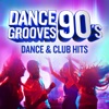 Dance Grooves 90's: Dance & Club Hits, 2018