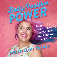 Megan Jayne Crabbe - Body Positive Power artwork