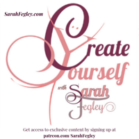 Create Yourself with Sarah Fegley podcast