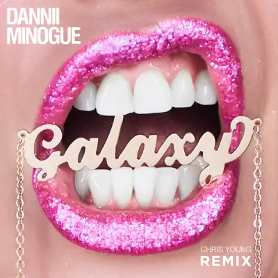 Galaxy (Chris Young Remix) - Single - Dannii Minogue