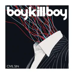 Civil Sin (Live at Reading) - Single - Boy Kill Boy