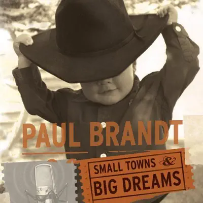 Small Towns & Big Dreams - Paul Brandt